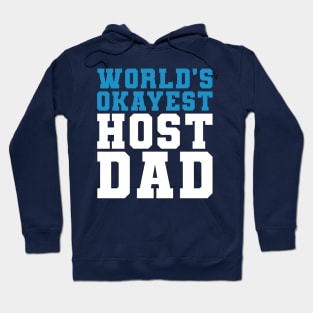 Host Dad Birthday Present World's Okayest Host Dad Hoodie